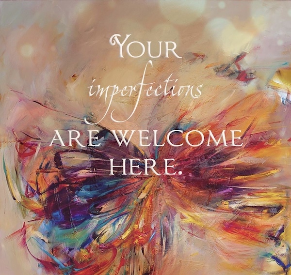 Imperfections Welcome